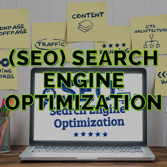 SEO (Search Engine Optimization